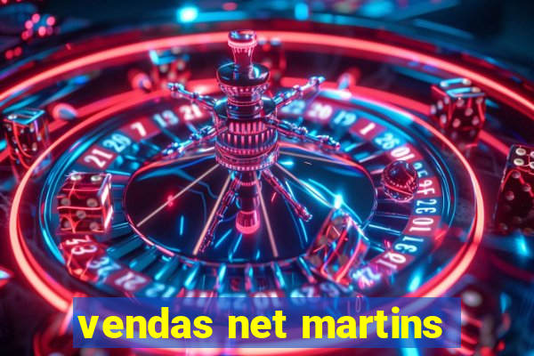 vendas net martins